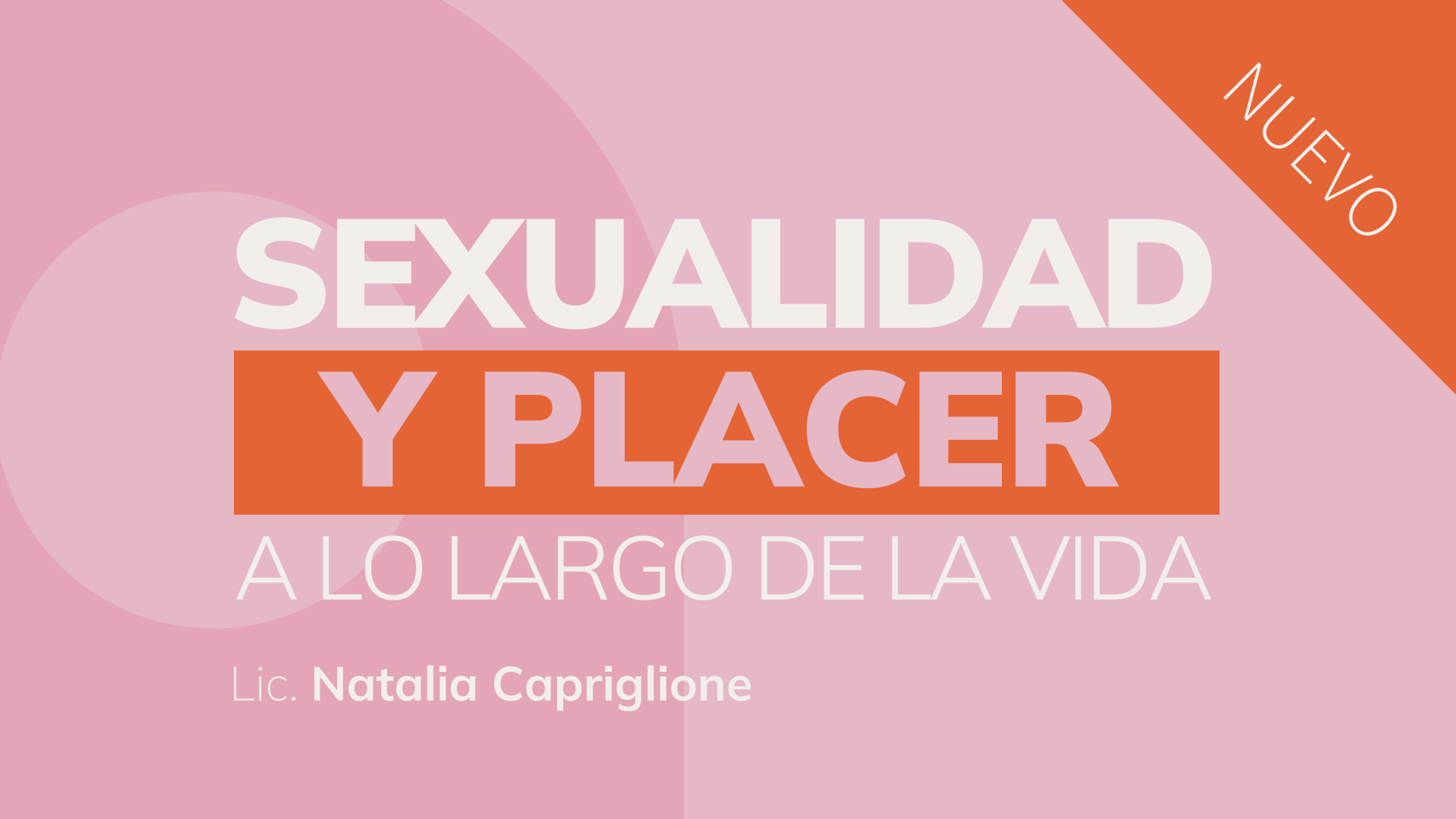 Sexualidad y placer a lo largo de la vida